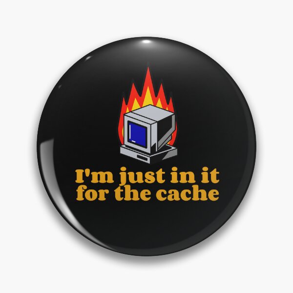 Item preview, In It For The Cache Funny IT joke designed and sold by art-fox.
