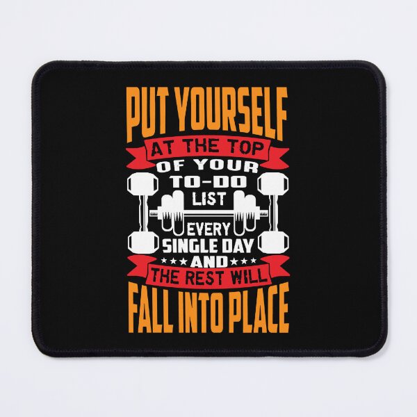 Item preview, Put Yourself At The Top Of Your To Do List Every Single Day And The Rest Will Fall Into Place designed and sold by RNDR.
