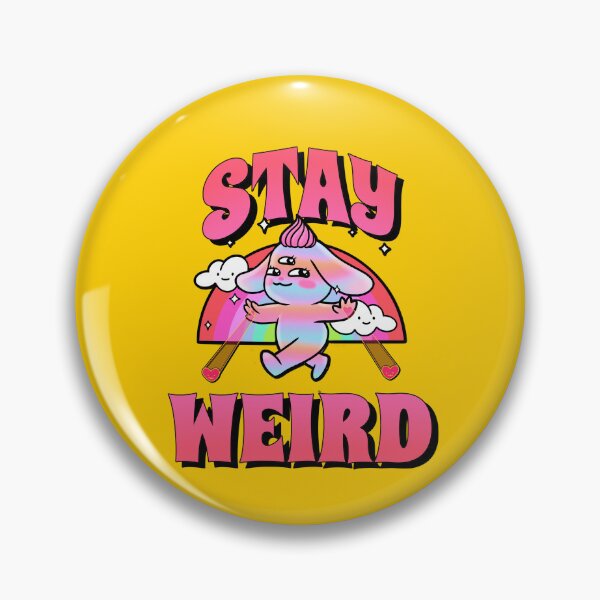 Item preview, Stay Weird designed and sold by ArtCity Designs.