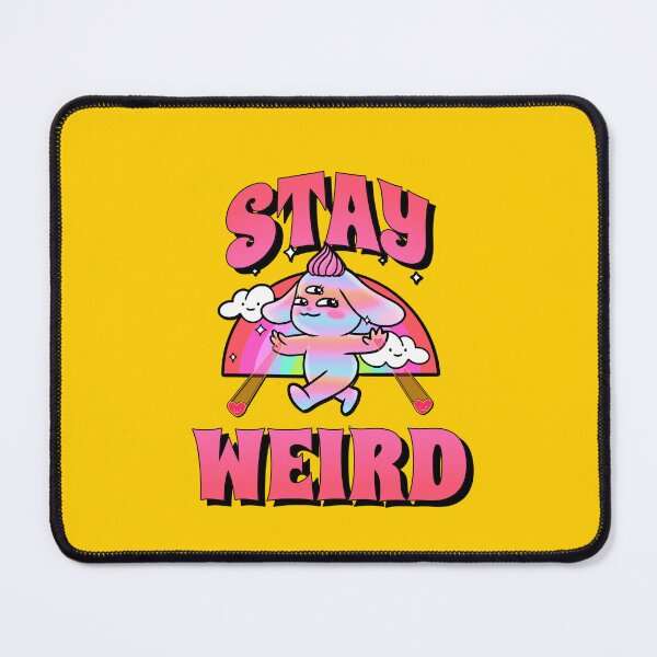 Item preview, Stay Weird designed and sold by ArtCity Designs.