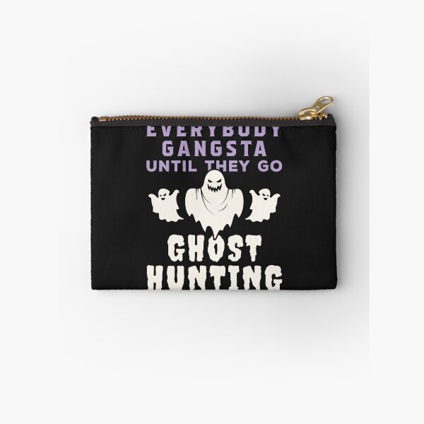 Item preview, Everybody Gangsta Until They Go Ghost Hunting designed and sold by jaygo.