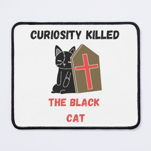 Item preview, Curiosity killed the black cat designed and sold by idea-factory.