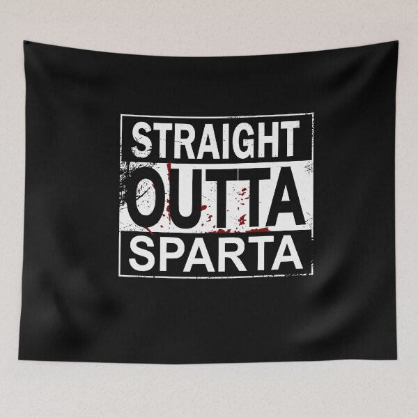 Artikelvorschau, Straight outta sparta bloody entworfen und verkauft von RPHDesigns.