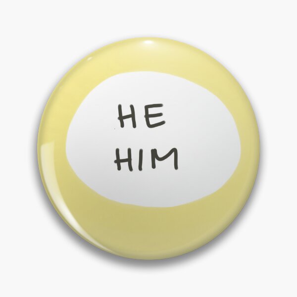 Item preview, He Him designed and sold by happyplacetobe.