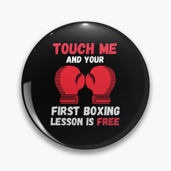 Artikelvorschau, Touch Me And Your First Boxing Lesson Is Free - Funny Boxing Quote entworfen und verkauft von Mindcaptain.