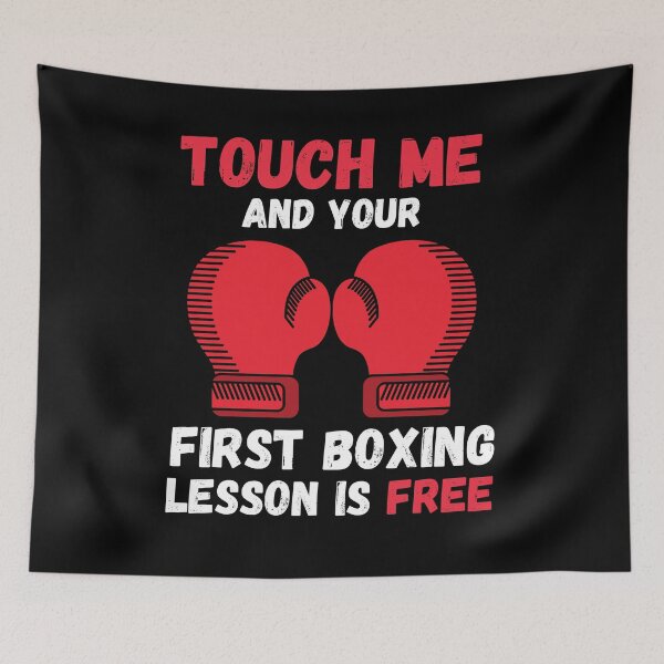 Item preview, Touch Me And Your First Boxing Lesson Is Free - Funny Boxing Quote designed and sold by Mindcaptain.