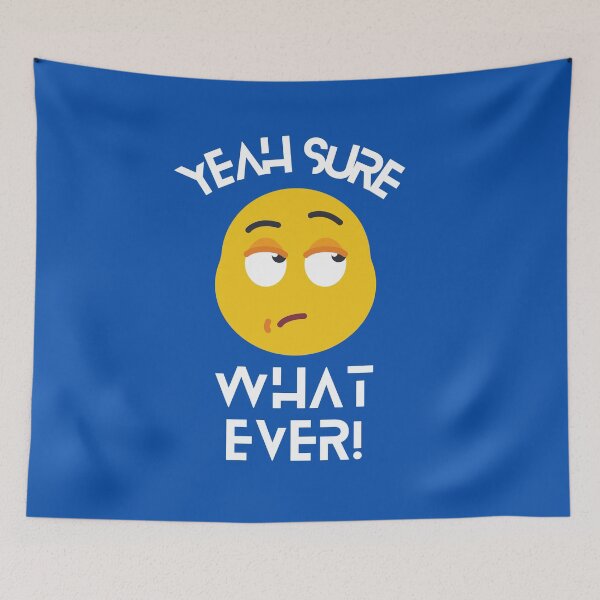 Item preview, Yeah Sure Whatever! - Funny Sarcastic Quote designed and sold by MugsAndDuds.