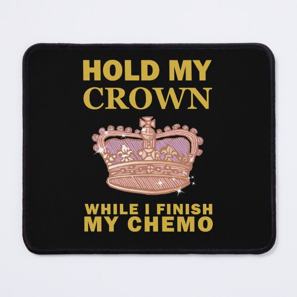 Item preview, Copy of Hold My Crown While I Finish My Chemo Cartoon Crown designed and sold by SomeDesignThing.