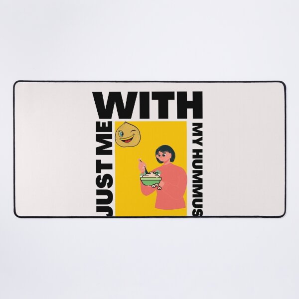 Item preview, Just Me with My Hummus - Funny Typography designed and sold by SBWorld.