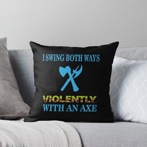 Item preview, i swing both ways violently with an axe designed and sold by binkashop.