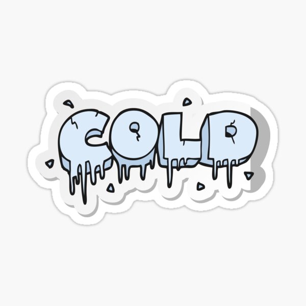 "Cold" Sticker for Sale by BumperStickers Redbubble
