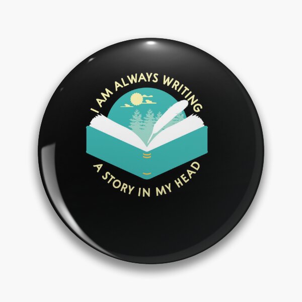 Item preview, I AM ALWAYS WRITING IN MY HEAD I FUNNY WRITER AUTHOR designed and sold by sobriowslen.