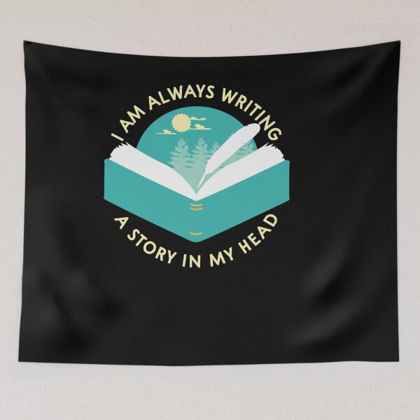 Item preview, I AM ALWAYS WRITING IN MY HEAD I FUNNY WRITER AUTHOR designed and sold by sobriowslen.