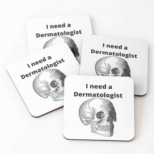 Item preview, I need a Dermatologist. designed and sold by Demetria3.