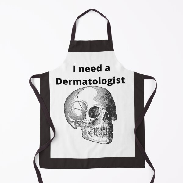 Item preview, I need a Dermatologist. designed and sold by Demetria3.