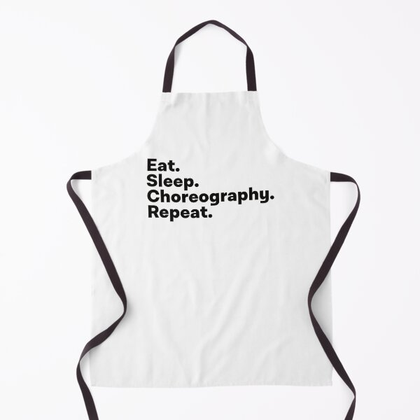 Item preview, Eat Sleep Choreography Repeat designed and sold by teesaurus.