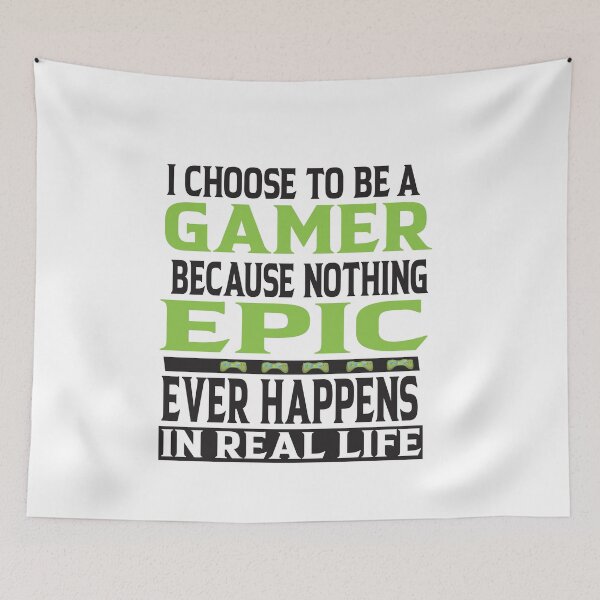 Item preview, I Choose To Be A Gamer Because Nouthing Epic Happens In Real Life designed and sold by karim82.