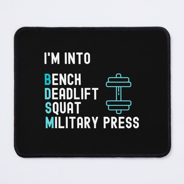 Item preview, I'M INTO BDSM: BENCH, DEADLIFT, SQUAT, MILITARY PRESS FOR GYM LOVERS AND FITNESS ADDICTS designed and sold by appareltolove.