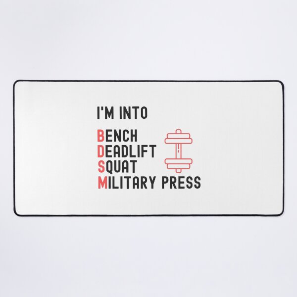 Item preview, I'M INTO BDSM: BENCH, DEADLIFT, SQUAT, MILITARY PRESS FOR GYM LOVERS AND FITNESS ADDICTS designed and sold by appareltolove.