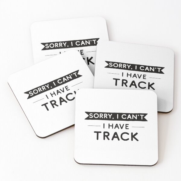 Item preview, Sorry I Can't I Have Track designed and sold by teesaurus.