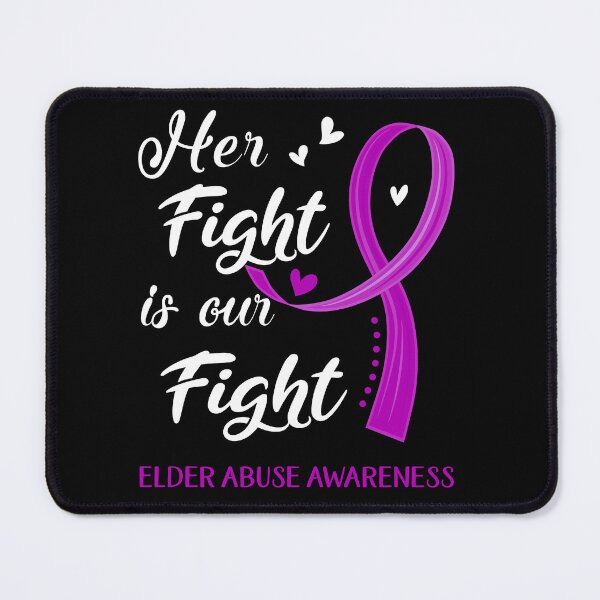 Item preview, Her Fight Is Our Fight Elder Abuse Awareness designed and sold by Kohend.