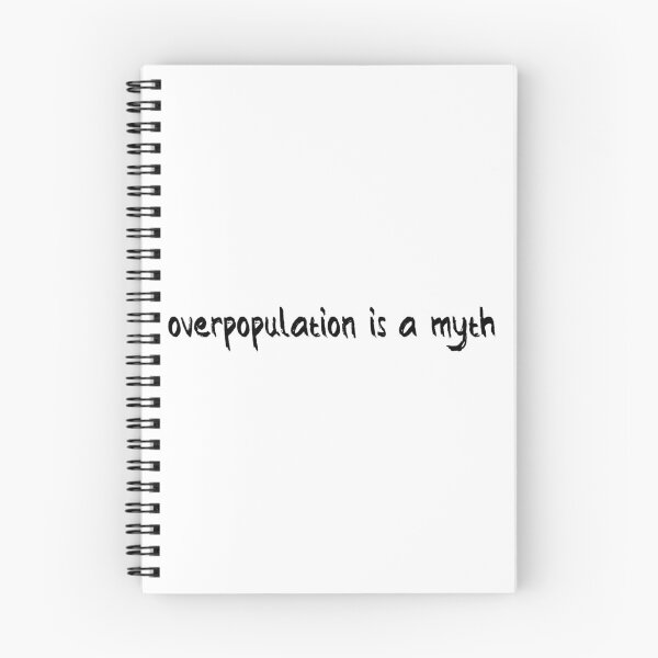 Item preview, Overpopulation Is a Myth designed and sold by Balerion6.