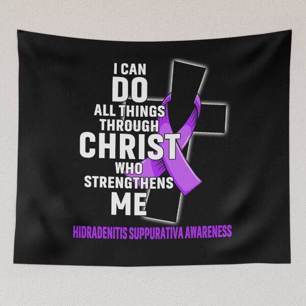 Item preview, I Can Do All Things Through Christ Who Strengthens Me Hidradenitis Suppurativa Awareness designed and sold by Hatjar.