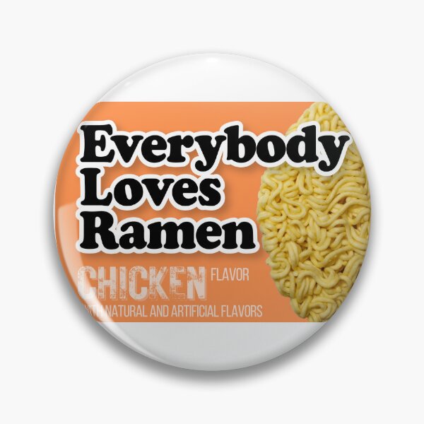 Item preview, Everybody Loves Ramen, funny parody design designed and sold by JCMCDesigns.