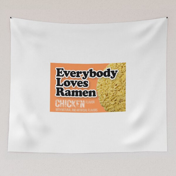 Item preview, Everybody Loves Ramen, funny parody design designed and sold by JCMCDesigns.