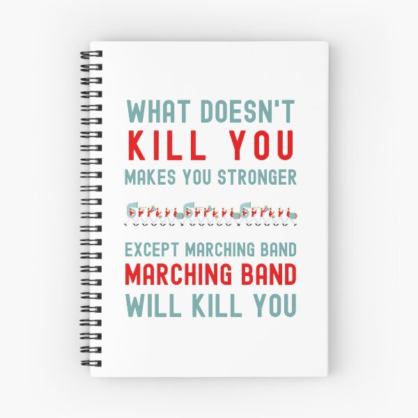 Item preview, WHAT DOESN'T KILL YOU MAKES YOU STRONGER EXCEPT MARCHING BAND designed and sold by appareltolove.
