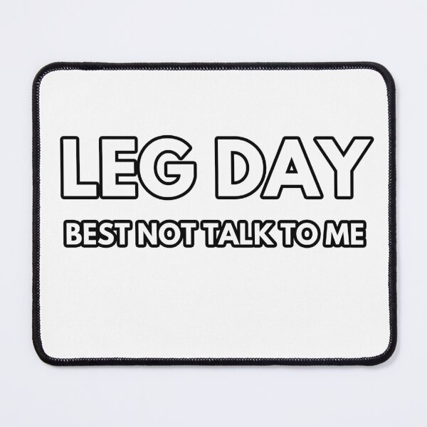 Item preview, LEG DAY BEST NOT TALK TO ME Funny workout shirt, cute gym shirt, inspirational shirt, self care gift, fitness shirts for women mens workout shirt exercise t-shirt gift designed and sold by anoteiii.