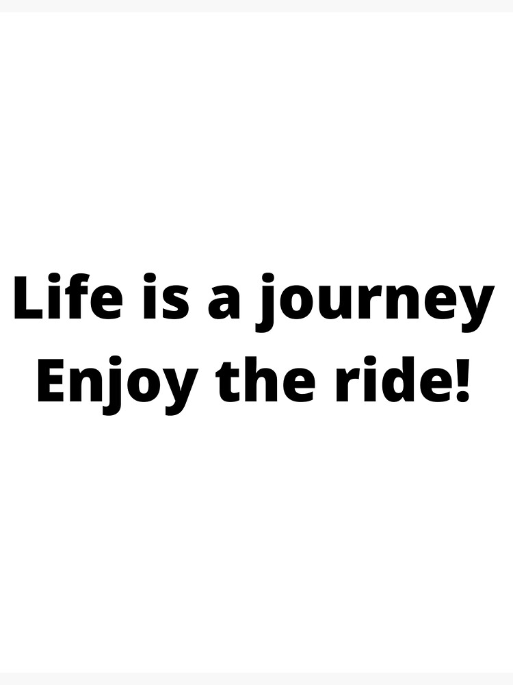 "life is a journey" Sticker for Sale by robertalan1958 Redbubble