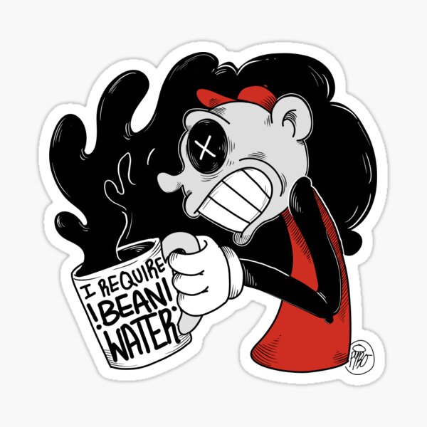 I Require Bean Water  Sticker
