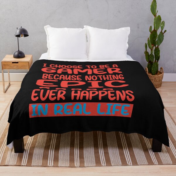 Item preview, I Choose To Be A Gamer Because Nouthing Epic Happens In Real Life designed and sold by karim82.