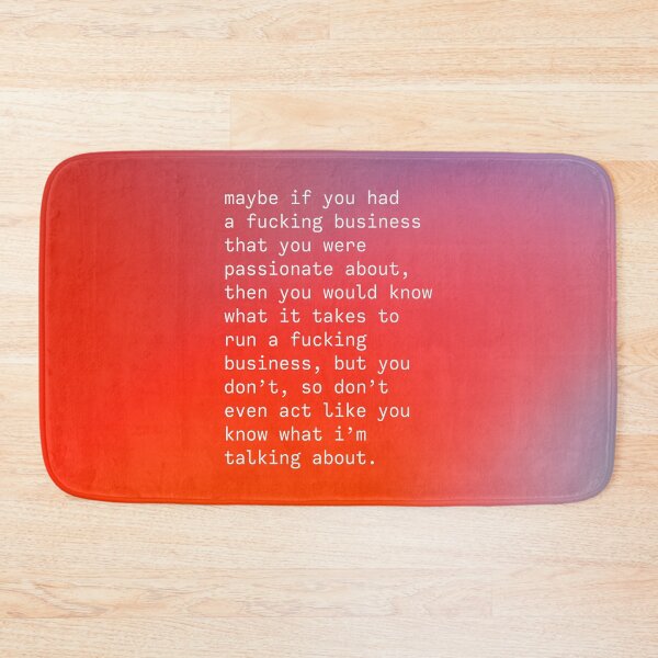 Item preview, Maybe if you had a f*cking business - Kim Kardashian quote designed and sold by forthecoolture.