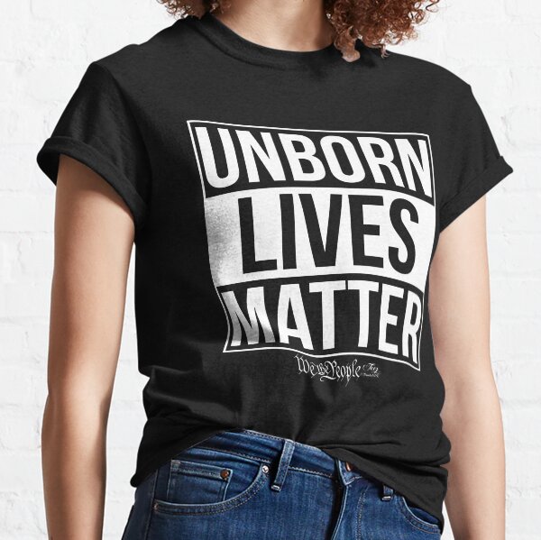 unborn lives matter shirt