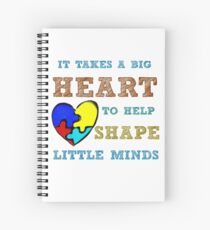 It takes a big heart to help shape little minds. Spiral Notebook