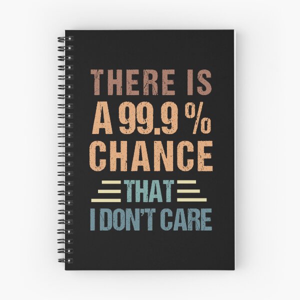 Item preview, there's a 99.99% chance that i don't care designed and sold by MOONINSPIRATION.