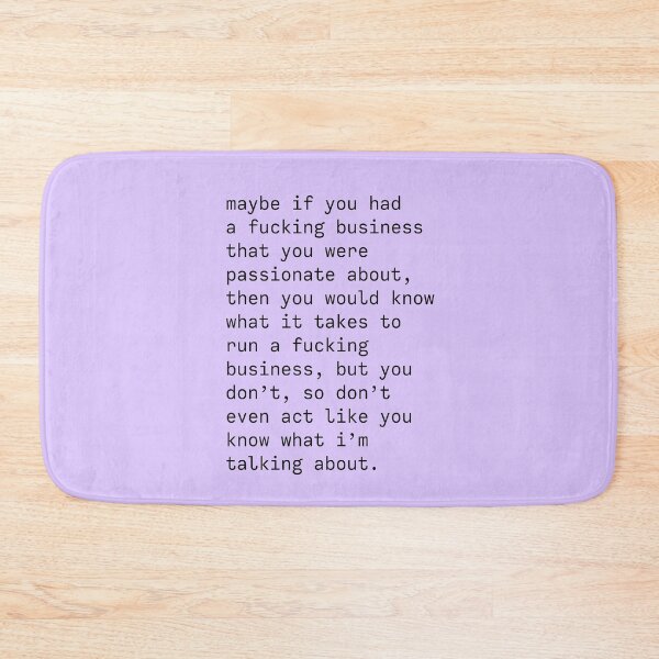 Item preview, Maybe if you had a f*cking business - Kim Kardashian quote designed and sold by forthecoolture.