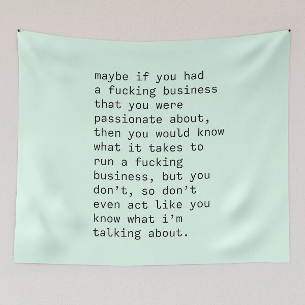 Item preview, Maybe if you had a f*cking business - Kim Kardashian quote designed and sold by forthecoolture.