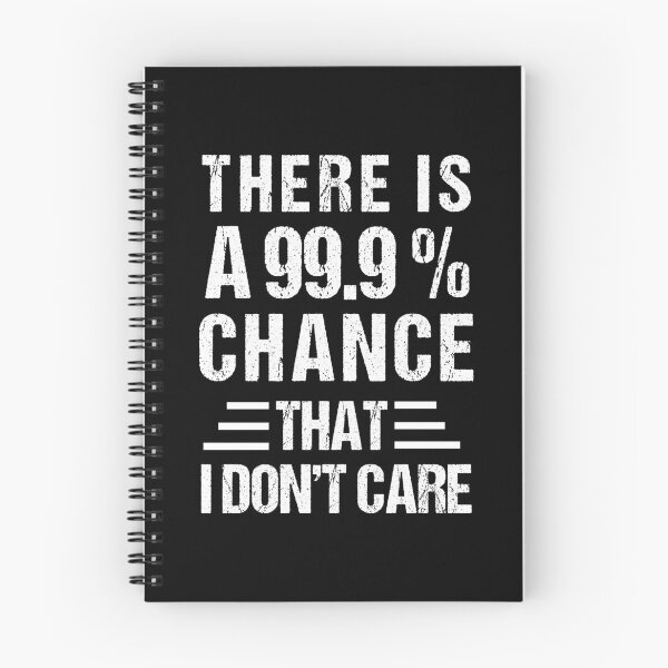 Item preview, there's a 99.99% chance that i don't care designed and sold by MOONINSPIRATION.