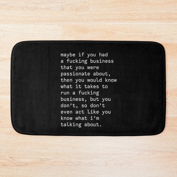 Item preview, Maybe if you had a f*cking business - Kim Kardashian quote - wht letters designed and sold by forthecoolture.