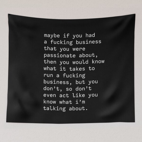 Item preview, Maybe if you had a f*cking business - Kim Kardashian quote - wht letters designed and sold by forthecoolture.