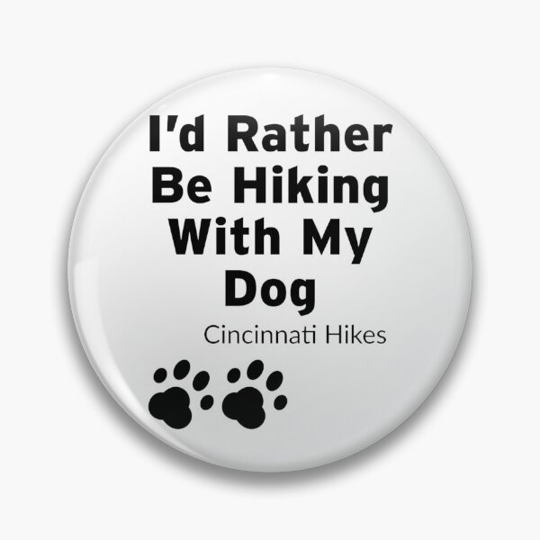 Item preview, Cincinnati Hikes I'd Rather Be Hiking With My Dog designed and sold by CincinnatiHikes.