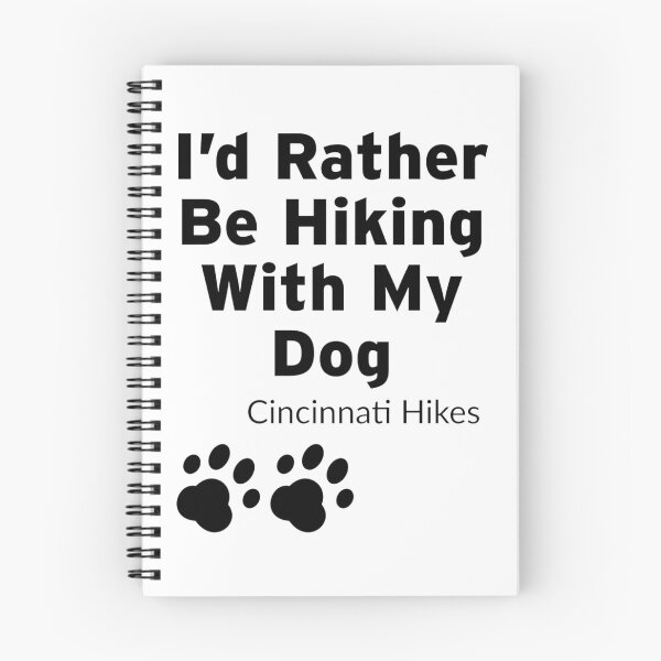 Item preview, Cincinnati Hikes I'd Rather Be Hiking With My Dog designed and sold by CincinnatiHikes.