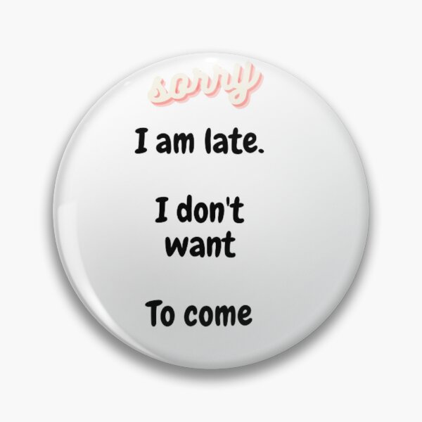Item preview, Sory i am late. I don't want to come designed and sold by sdekbdr.