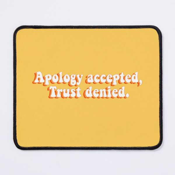 Item preview, apology accepted trust denied designed and sold by Ｖｉｂｉｎ ❤️✨.