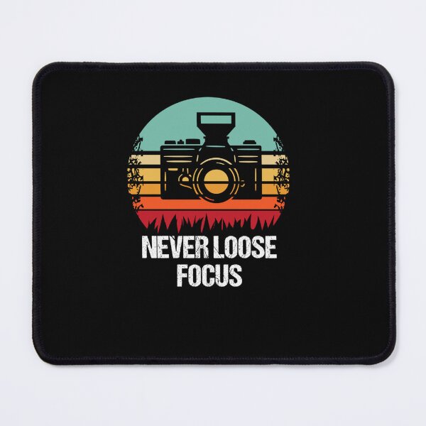 Item preview, NEVER LOOSE FOCUS PHOTOGRAPHER designed and sold by sobriowslen.