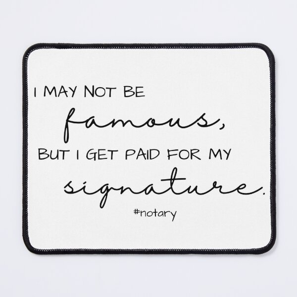 Item preview, Notary Public Famous Signature designed and sold by funtshirtshop.