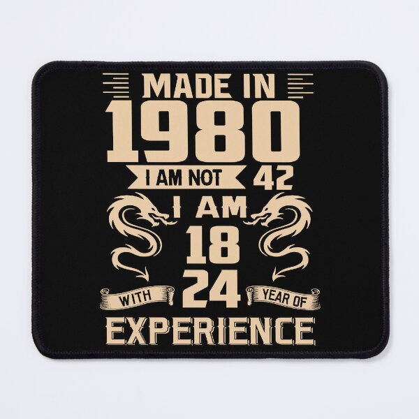 Item preview, Dragon Made In 1980 I Am Not 42 I Am 18 With 24 Years Of Experience designed and sold by AraJordeStore.